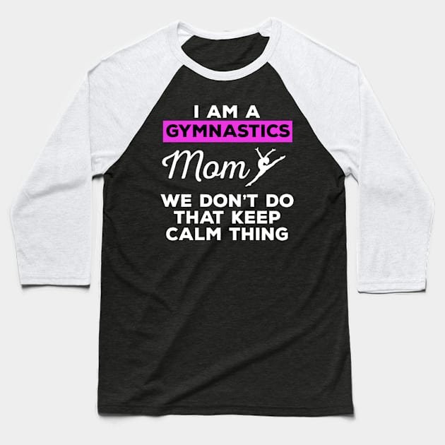 Gymnastics Mom Baseball T-Shirt by mikevdv2001